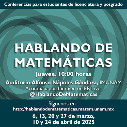 Hablando de Matemáticas, Primer Semestre 2025